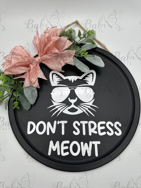 Don't Stress Meowt Metal Sign