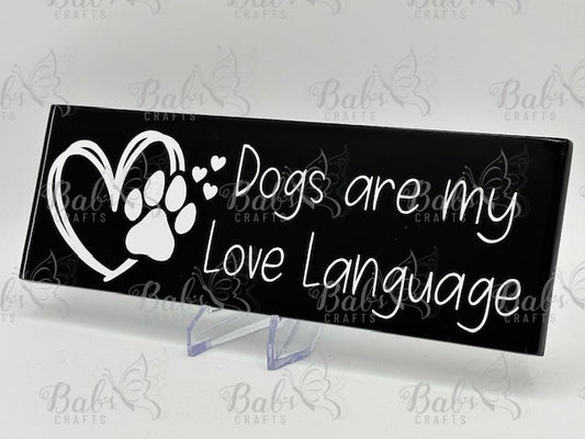 Dogs Are My Love Language Glass Tile